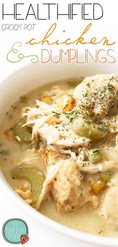 a bowl of chicken and dumplings soup with the title overlay reads healthified crock pot chicken and dumplings