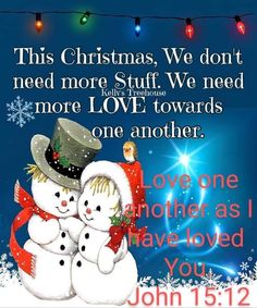 a christmas card with two snowmen holding each other and the words, love one another as i have loved you