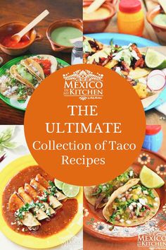 the ultimate collection of taco recipes