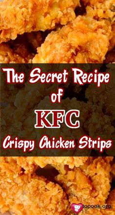 the secret recipe of kfc crispy chicken strips