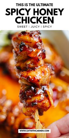 this is the ultimate spicy honey chicken skew with sweet juicy crispy toppings