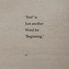 an old typewriter with the words'end is just another word for beginning '