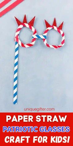 paper straw patriotic glasses craft for kids