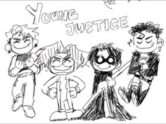 some cartoon characters with the words young justice written on them in black and white ink