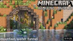 a screenshot of the mountain water tunnel in minecraft with text reading relaxing longplay