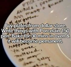 a white plate with writing on it that says, buy plates from dollar store write things with