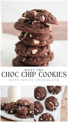 chocolate cookies stacked on top of each other and the words must try choc chip cookies with white chocolate