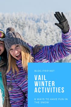 two girls in the snow with text overlay reading blogtip net nail winter activities 6 ways to have fun in the snow