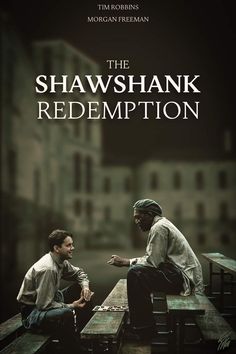 two men sitting on top of wooden benches in front of a dark background with the words, the shaw shank redemption