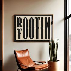 a room with a chair, potted plant and a sign that says rootin