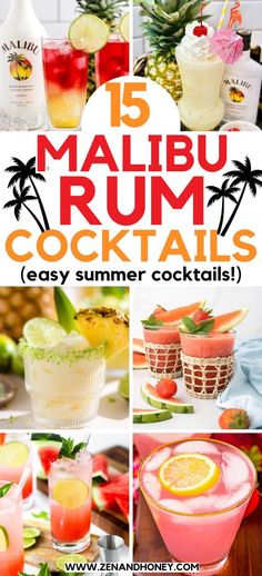 various cocktails and drinks with text overlay that reads 15 malbu rum cocktails easy summer cocktails