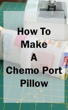 how to make a chemo - port pillow with the cricut maker and sewing machine