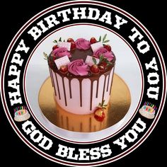 a birthday cake with chocolate frosting and pink flowers on the top is surrounded by words that say, happy birthday to you god