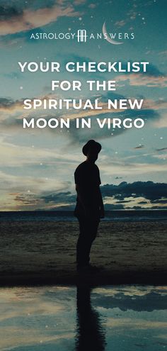 a man standing on the beach with his back to the camera and text reading your checklist for the spirital new moon in virgo