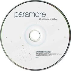 a cd with the words paramore all we know is falling on it's disc cover