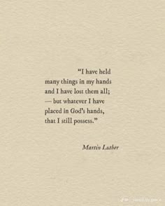 a quote from martin luther about many things in my hands and i have lost them all