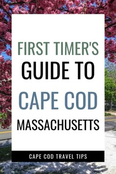 the first timer's guide to cape god massachusetts