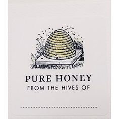 a white card with the words pure honey from the hives of beehive