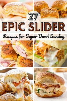 several different sandwiches with the words, 27 epic slider recipes for super bowl sunday