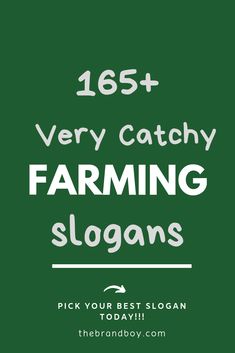 the farm logo with text that reads, 156 very catchy farming slogans pick your best sloan today