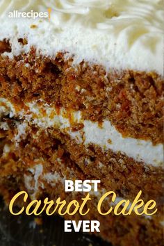 a piece of carrot cake with white frosting on top and the words best carrot cake ever