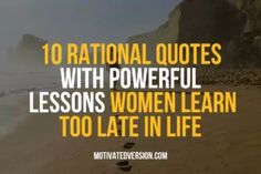 the words 10 national quotes with powerful lessons women learn to late in life are shown