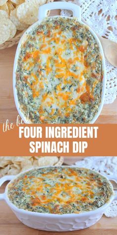 spinach dip in a white casserole dish with text overlay that reads the best four ingredient spinach dip