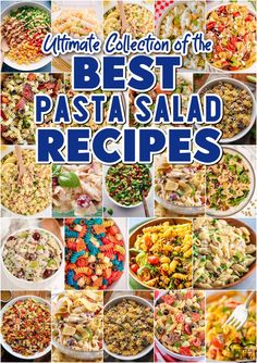 the ultimate collection of the best pasta salad recipes by various types of pasta and vegetables