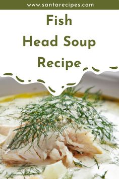 fish head soup recipe in a bowl with herbs on top