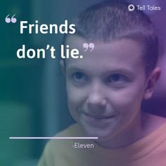 a young boy smiling with a quote about friends don't lie