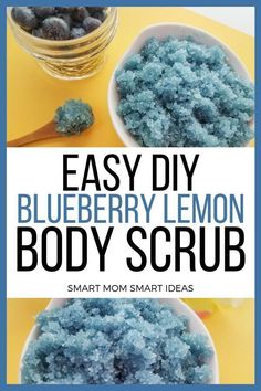 blueberry lemon body scrub recipe with text overlay that reads easy diy blueberry lemon body scrub