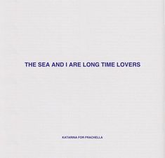 the sea and i are long time lovers by kayrin for frichelloa