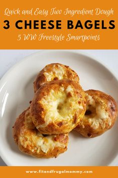 three cheesy bagels on a white plate with the title, quick and easy two ingredient dough