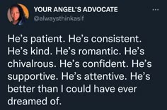 a tweet that reads, your angel's advocate @ alwaysthikasif he's patient he's constant he's romantic