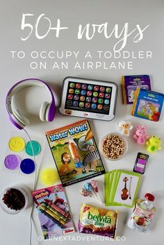 the contents of an airplane with text overlay that reads 50 + ways to occupy a toddler on an airplane