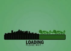 a green poster with the words loading please wait in front of a cityscape