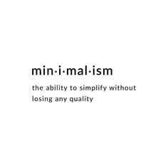 the words mini - malism are written in black and white on a white background