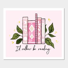 I'd rather be reading, and I love pink books! -- Choose from our vast selection of art prints and posters to match with your desired size to make the perfect print or poster. Pick your favorite: Movies, TV Shows, Art, and so much more! Available in mini, small, medium, large, and extra-large depending on the design. For men, women, and children. Perfect for decoration. Book Themed Art, Bookish Wall Art, Reading Posters, I Love Pink, Pink Books, Bookish Things, Library Ideas, Pink Wall, Cute Little Things