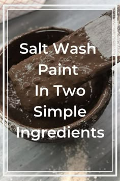 salt wash paint in two simple ingredients with text overlay that reads salt wash paint in two simple ingredients