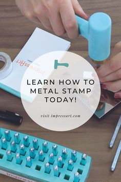 a person is using metal stamping tools on a wooden table with text overlay that reads learn how to metal stamp today