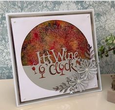 a card that says it's wine to cork on the front and bottom with flowers in the middle