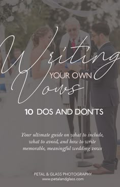 a wedding ceremony with the words writing your own vows 10 dos and don'ts