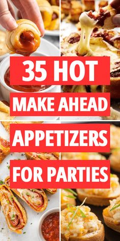 the words 35 hot make ahead appetizers for parties