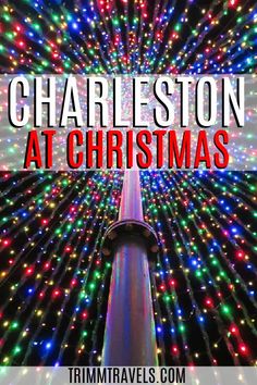 the top of a pole with lights on it and text that reads charleston at christmas