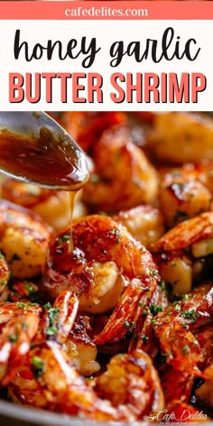 honey garlic butter shrimp is being drizzled with sauce