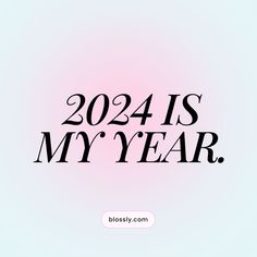 the text reads,'202 is my year'in black on a pink background