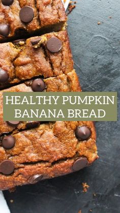 healthy pumpkin banana bread with chocolate chips on top and text overlay that says healthy pumpkin banana bread