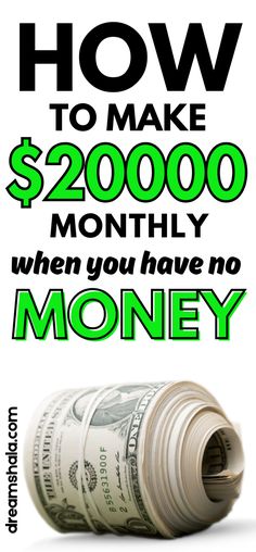 a stack of money with the words how to make $ 2, 000 per month when you have no money