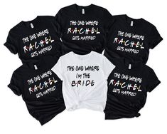 six bridesmaid shirts in black and white with the words i do, mother of the bride