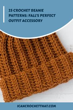 25 crochet beanie patterns in various shades of brown on a white surface. Text reads, "25 crochet beanie patterns: Fall's perfect outfit accessory." Hand Craft